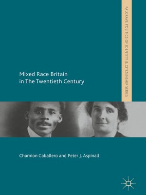 cover image of Mixed Race Britain in the Twentieth Century